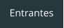 Entrantes