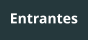 Entrantes